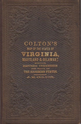 Item #015452 Colton's New Topographical Map of the States of Virginia, Maryland and Delaware,...
