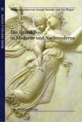 Item #016950 Die Grand Tour in Moderne Und Nachmoderne (Reihe Der Villa Vigoni) (German Edition)....