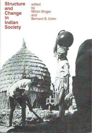 Item #016975 Structure And Change In Indian Society. Bernard Cohn