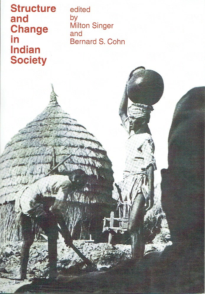 Item #016975 Structure And Change In Indian Society. Bernard Cohn.