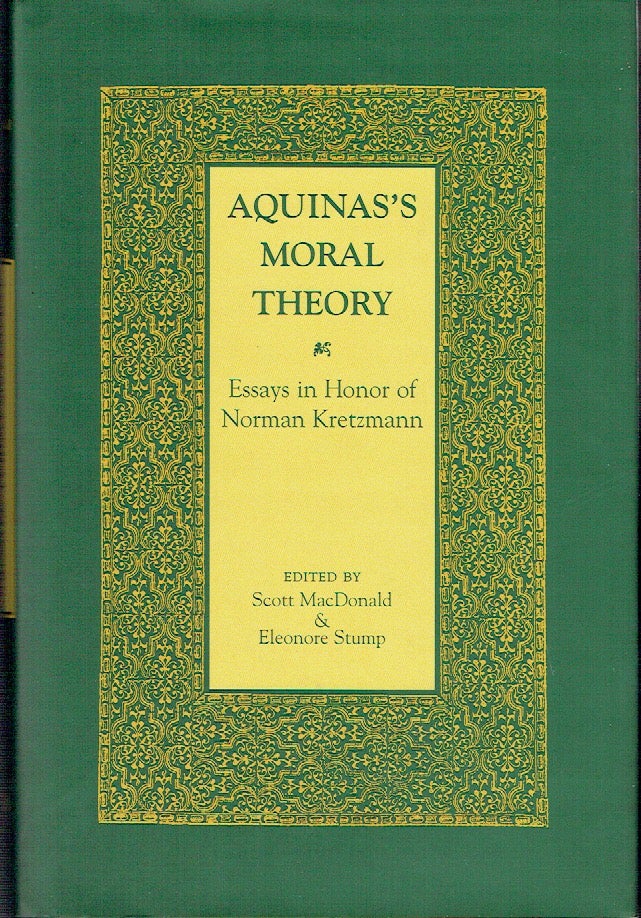 Item #017018 Aquinas's Moral Theory: Essays in Honor of Norman Kretzmann. Scott MacDonald, Eleonore Stump.