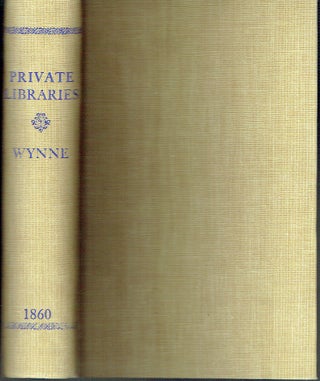 Item #017054 Private Libraries Of New York. James Wynne