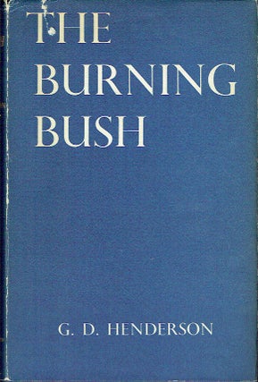 Item #017150 The Burning Bush : Studies in Scottish Church History. G. D. Henderson