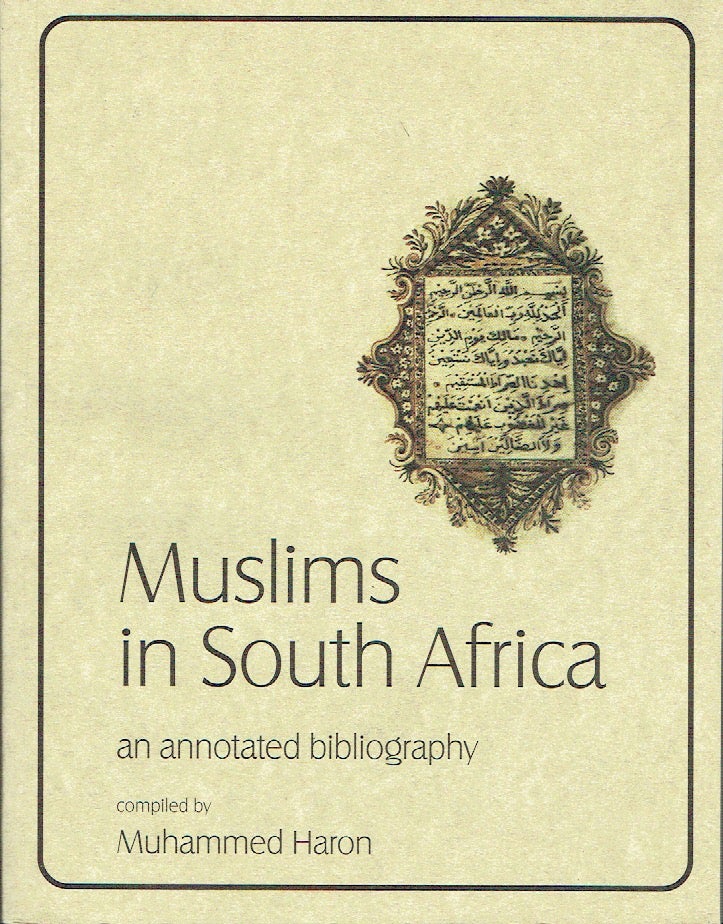 Item #017163 Muslims in South Africa : An annotated bibliography. Muhammed Haron, compiler.