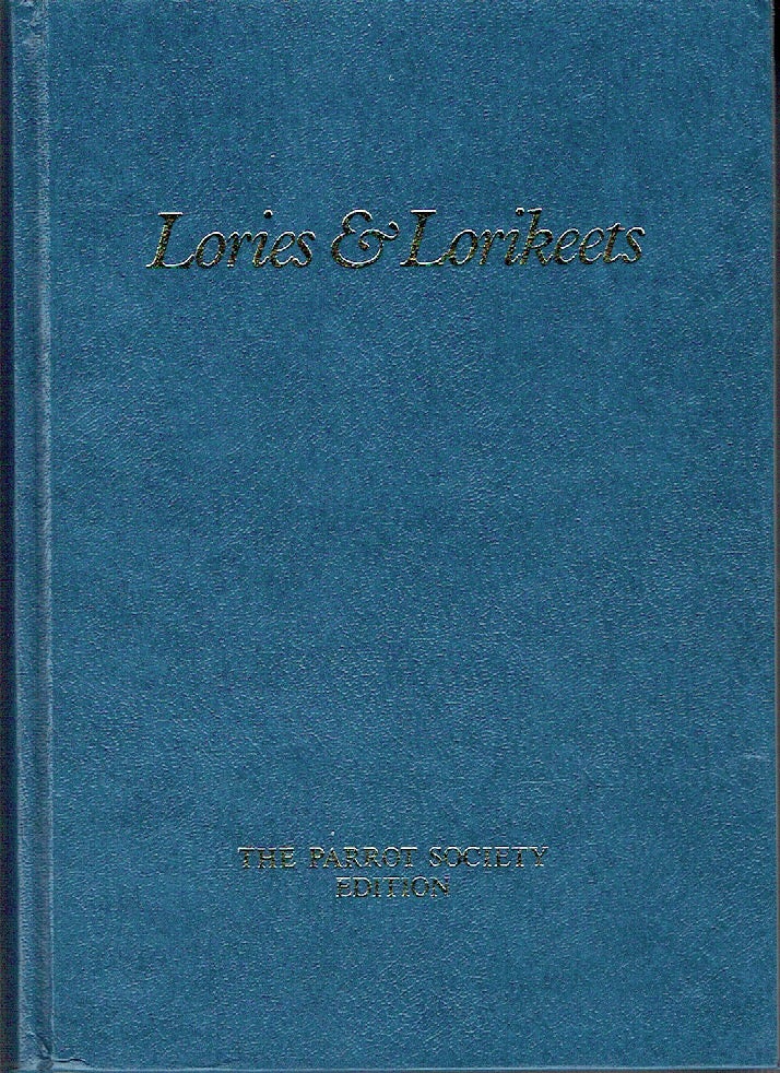 Item #017398 Lories And Lorikeets : The Brush-Tongued Parrots. Rosemary Low.