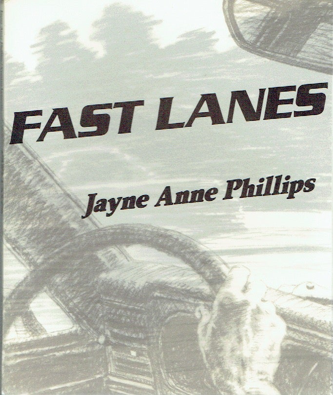 Item #017574 Fast Lanes. Jayne Anne Phillips, Yvonne Jacquette, author.