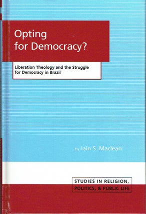 Item #017703 Opting for Democracy?: Liberation Theology and the Struggle for Democracy in Brazil...