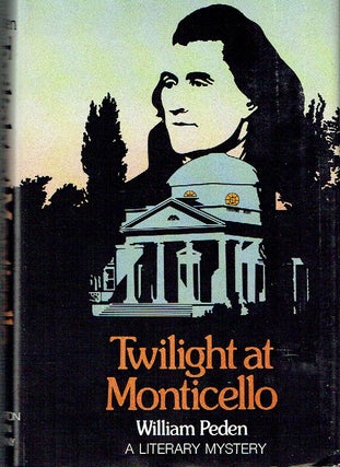 Item #017806 Twilight At Monticello. William Peden