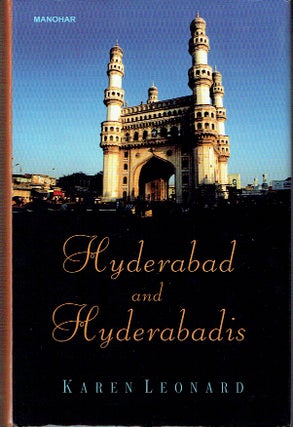 Item #018358 Hyderabad and Hyderabadis. Karen Leonard
