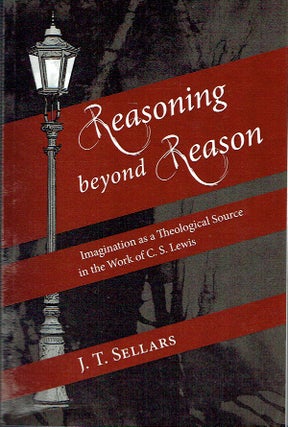 Item #018413 Reasoning beyond Reason : Imagination as a Theological Source in the Work of C. S....