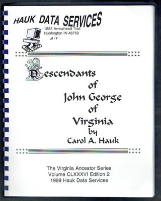 Item #018509 Descendants Of John George Of Virginia (The Virginia Ancestor Series Volume...