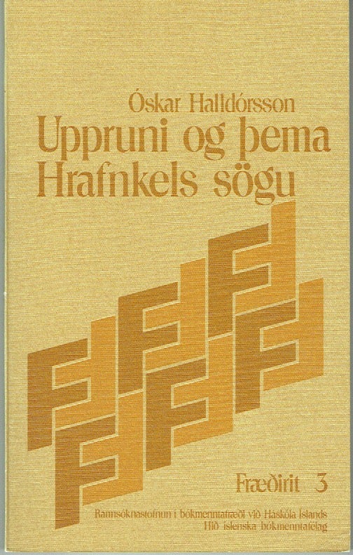 Item #018607 Uppruni og þema Hrafnkels sögu (Fraedirit 3). Oskar Halldorsson.