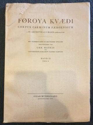 Føroya Kvæði Corpus Carminum Færoensium (Band I Teil 1,2; Band II Teil 1,2,3; Band III Teil 1,2; Band IV Teil 1,2; Band V)