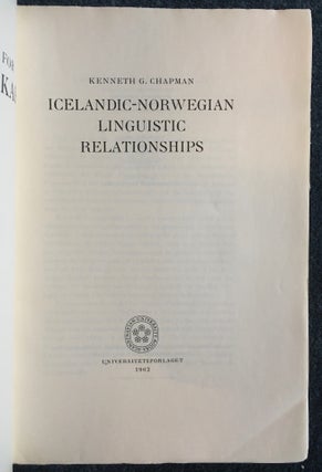 Item #018704 Icelandic-Norweigan Linguistic Relationships. Kenneth G. Chapman