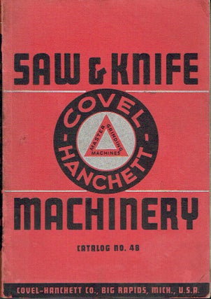 Item #018720 Saw and Knife-Fitting Machinery and Tools - Catalog No. 46. Covel-Hanchett
