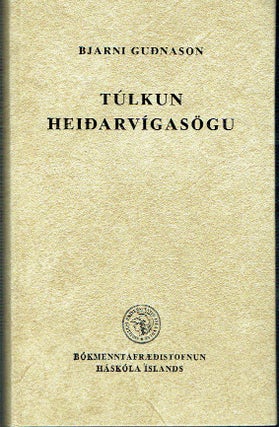 Item #018733 Tulkun Heiðarvigasogu (Islensk fræði) (Icelandic Edition). Bjarni Guðnason