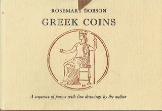 Item #018794 Greek Coins : A sequence of poems with line drawings by the author. Rosemary Dobson
