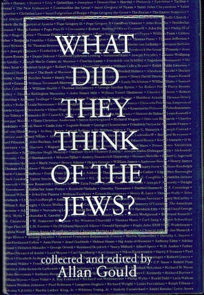Item #018901 What Did They Think of the Jews? Allan Gould