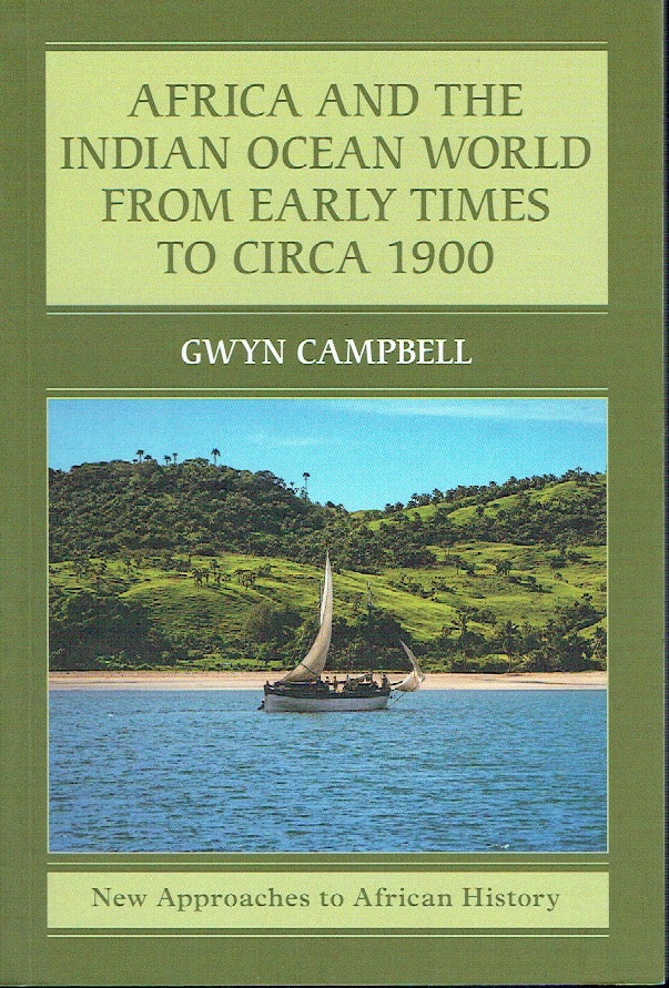 Item #018907 Africa And The Indian Ocean World From Early Times To Circa 1900. Qwyn Campbell.