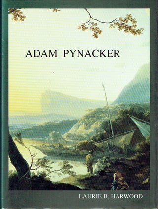 Item #018973 Adam Pynacker (c. 1620-1673). Laurie B. Harwood