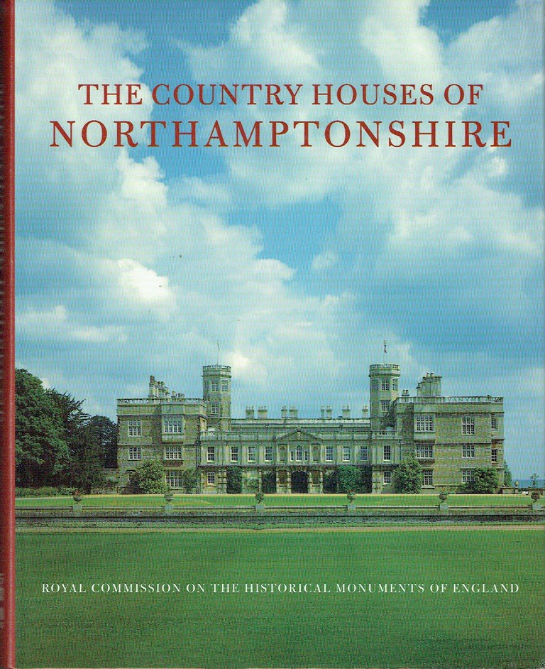 Item #018981 The Country Houses of Northamptonshire. John Heward, Robert Taylor.
