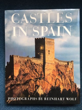 Item #019006 Castles in Spain. Reinhart Wolf, Fernando Chueca Goitia, photography, text