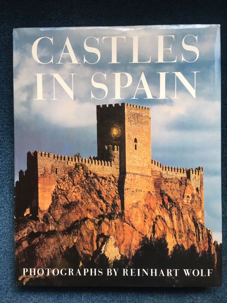 Item #019006 Castles in Spain. Reinhart Wolf, Fernando Chueca Goitia, photography, text.