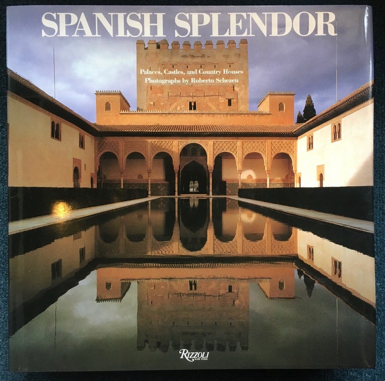 Item #019023 Spanish Splendor. Roberto Schezen, Juan José Junquera y. Mato, photography, text.