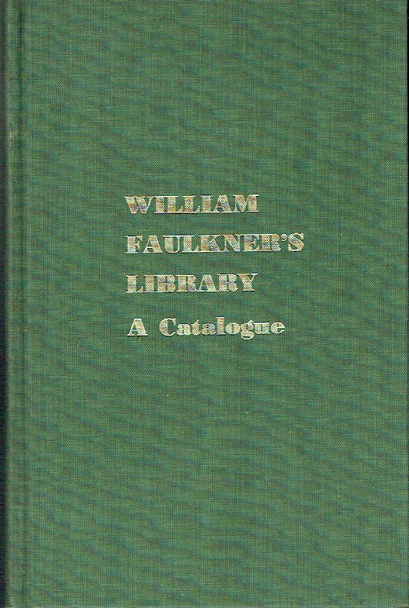 Item #019045 William Faulkner's Library - A Catalogue. Joseph Blotner.