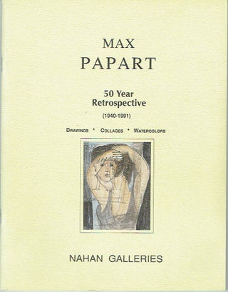 Item #019049 Max Papart - 50 Year Retrospective (1940-1991) Drawings, Collages, Watercolors. Max...