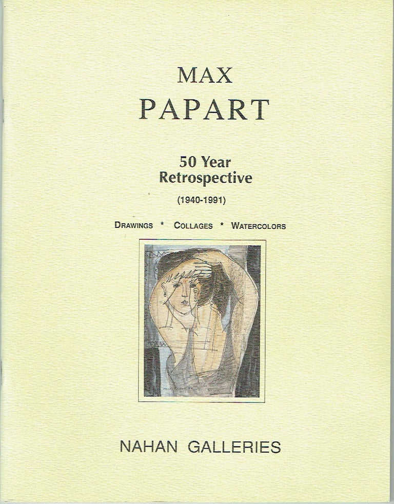 Item #019049 Max Papart - 50 Year Retrospective (1940-1991) Drawings, Collages, Watercolors. Max Papart, Jean-Marie Dumoyer.