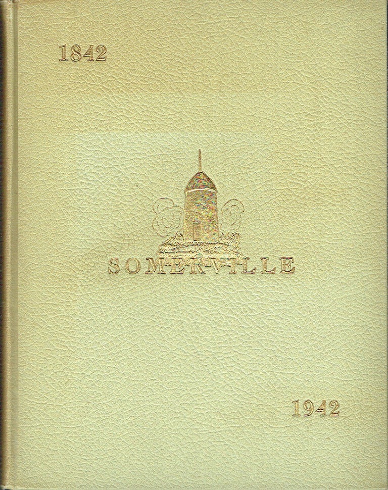 Item #019075 Centennial History Of Somerville County, County of Middlesex Massachusetts 1842-1942. William J. Donovan, John D. Kelly, compiler.