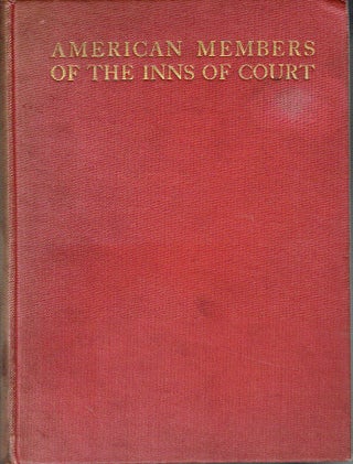 Item #019195 American Members Of The Inns Of Court. E. Alfred Jones, William H. Taft, author,...