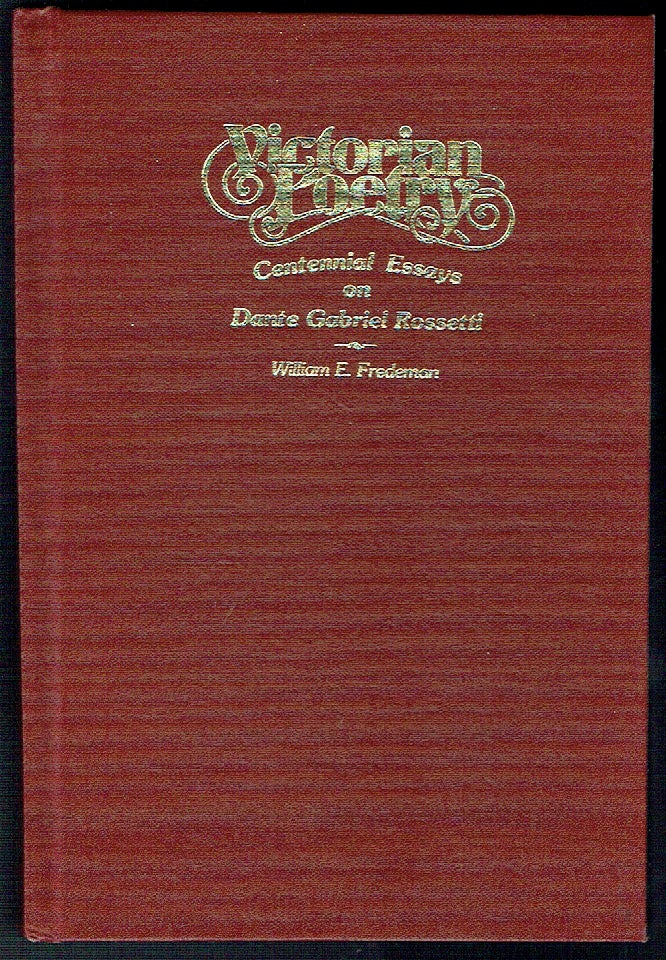 Item #019296 Victorian Poetry : An Issue Devoted to the Works of Dante Gabriel Rossetti - volume 20, numbers 3 & 4, Autumn-Winter 1982. William E. Fredeman.