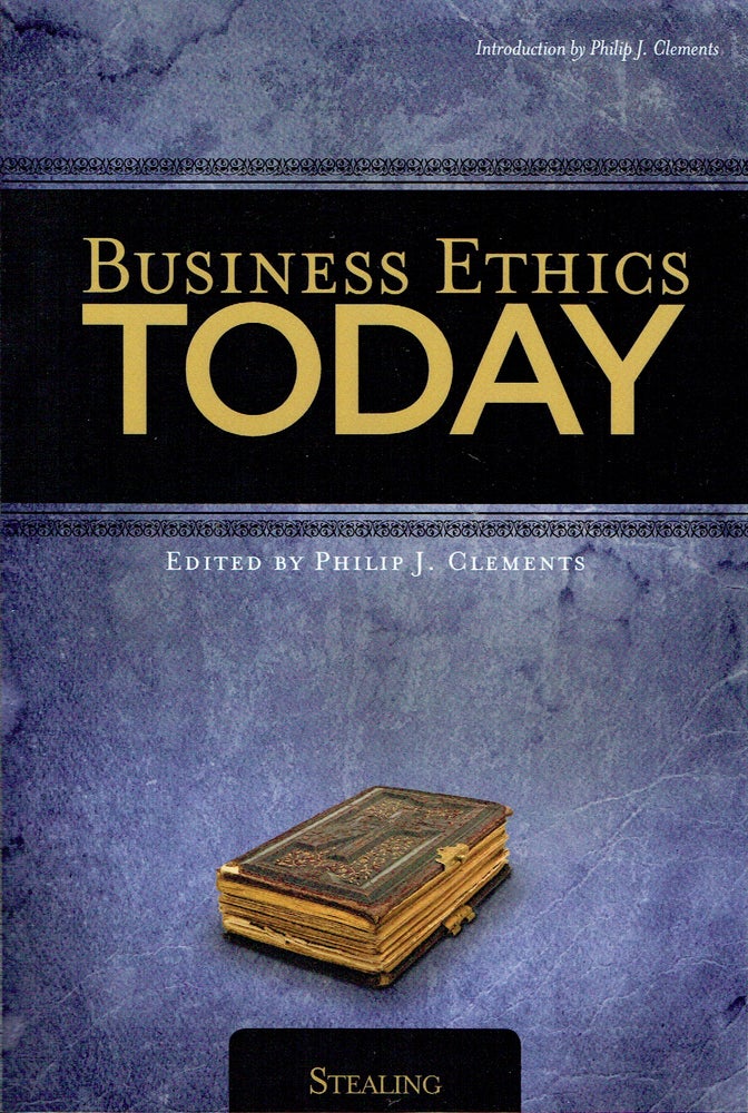 Item #019325 Business Ethics Today : Stealing. Philip J. Clements.