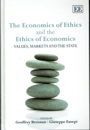 Item #019327 The Economics of Ethics and the Ethics of Economics : Values, Markets and the State....