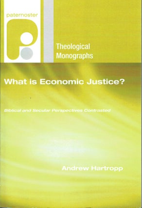 Item #019333 What Is Economic Justice? : Biblical and Secular Perspectives Contrasted...