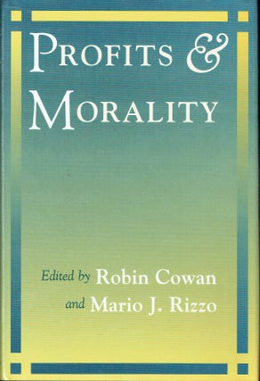 Item #019337 Profits and Morality. Robin Cowan, Mario J. Rizzo