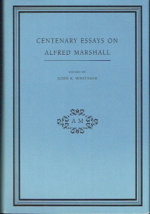 Item #019388 Centenary Essays on Alfred Marshall. John K. Whitaker
