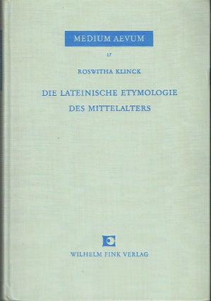 Item #019460 Die Lateinische Etymologie Des Mittelalters (Medium Aevum - Philologische Studien)....