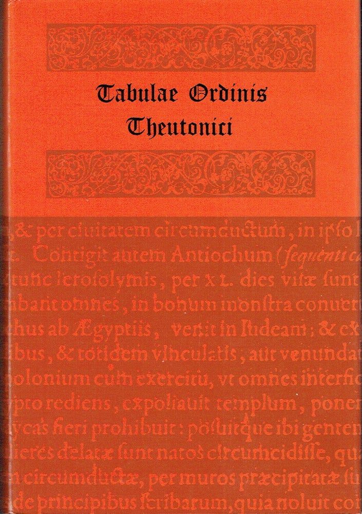 Item #019466 Tabulae Ordinis Theutonici : Ex Tabularii Regii Berolinensis Codice Potissimum (Latin Edition). Ernestus Strehlke, Hans E. Mayer, preface.