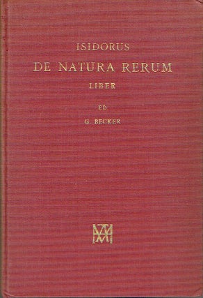 Item #019472 De Natura Rerum liber. Isidori Hispalensis, Gustavus Becker