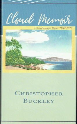 Item #019476 Cloud Memoir : Selected Longer Poems 1987-2017. Christopher Buckley