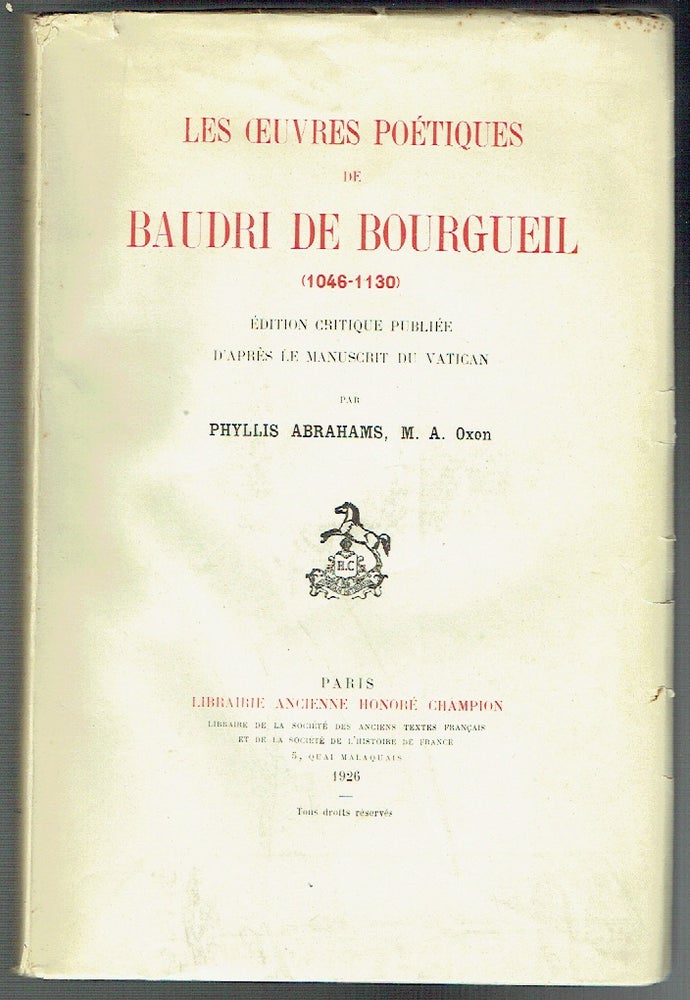 Item #019507 Les Oeuvres Poétiques de Baudri de Bourgueil (1046-1130) Édition Critique Publiée D'Aprés le Manuscrit du Vatican. Phyllis Abrahams.