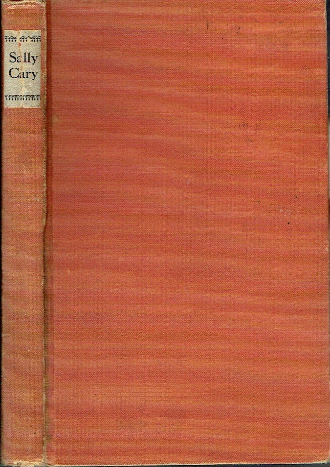 Item #019619 Sally Cary: A Long Hidden Romance of Washington's Life. Wilson Miles Cary.