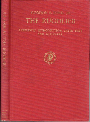 Item #019628 The Ruodlieb : Linguistic Introduction, Latin Text, and Glossary. Gordon B. Jr Ford