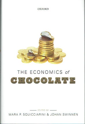 Item #019638 The Economics of Chocolate. Mara P. Squicciarini, Johan Swinnen