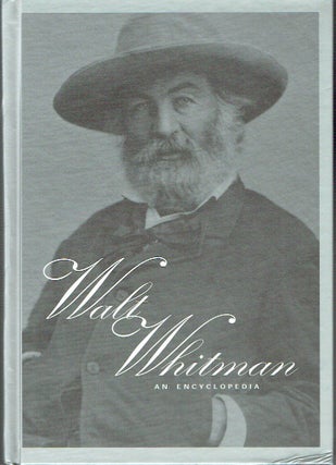 Item #019658 Walt Whitman : An Encyclopedia (Garland Reference Library of the Humanities). J. R....