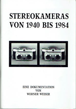 Item #019663 Stereokameras von 1940 bis 1984. Werner Weiser