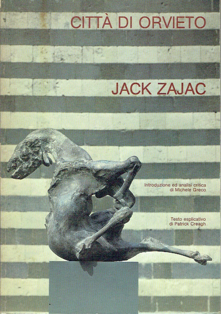 Item #019789 Jack Zajac - Esposizione Internazionale Di Scultura All'Aperto, Uno Scultore a Orvieto. Jack Zapjac, Michele Greco, Partick Greagh, artist, authors.